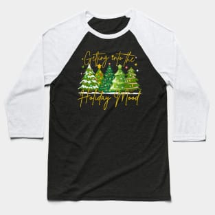 Getting into the Holiday Mood Baseball T-Shirt